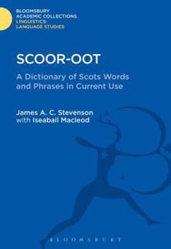 Hardcover Scoor-Oot: A Dictionary of Scots Words and Phrases in Current Use Book