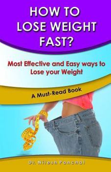 Paperback How to Lose Weight Fast?: Most Effective and Easy ways to Lose your Weight Book