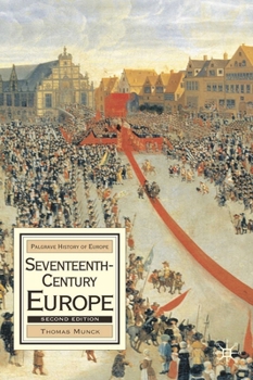 Seventeenth-Century Europe: State, Conflict and Social Order in Europe 1598-1700 (Palgrave History of Europe) - Book  of the Palgrave History of Europe