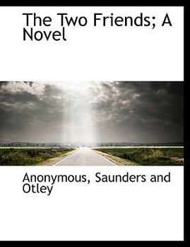 Paperback The Two Friends; A Novel Book