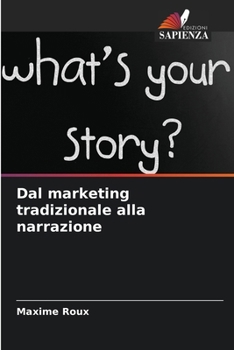 Paperback Dal marketing tradizionale alla narrazione [Italian] Book
