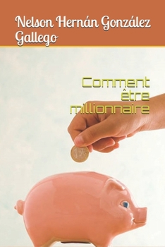 Paperback Comment ?tre millionnaire [French] Book