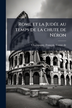 Paperback Rome et la Judée au temps de la chute de Néron: 2 [French] Book