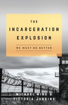 Paperback The Incarceration Explosion: We Must Do Better Book