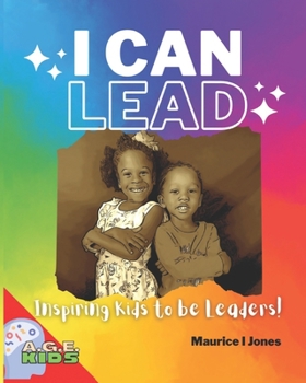 Paperback I Can Lead: Inspiring Kids to be Leaders! Book