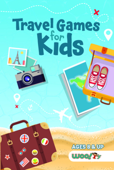 Paperback Travel Games for Kids: Over 100 Activities Perfect for Traveling with Kids (Ages 5-12) Book