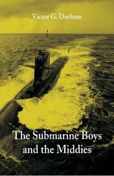 The Submarine Boys' And The Middies Or The Prize Detail At Annapolis - Book #3 of the Submarine Boys