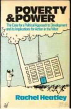 Paperback Poverty & power: The case for a political approach to development and its implications for action in the West Book