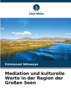 Paperback Mediation und kulturelle Werte in der Region der Großen Seen [German] Book