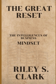 The Great Reset: The Intelligences Of Business Mindset