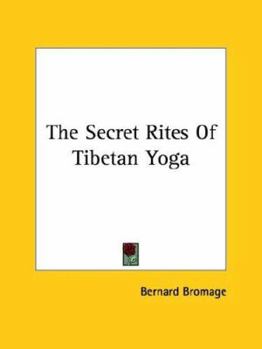 Paperback The Secret Rites of Tibetan Yoga Book