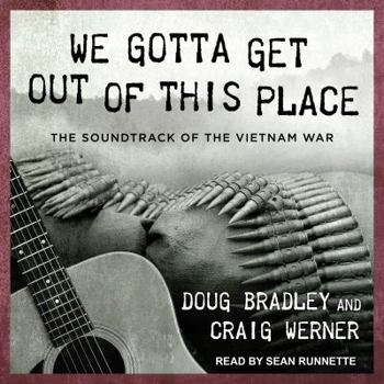 Audio CD We Gotta Get Out of This Place: The Soundtrack of the Vietnam War Book