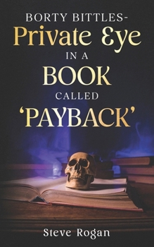 Paperback Borty Bittles - Private Eye in A Book Called 'Payback' [Large Print] Book