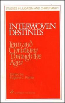 Paperback Interwoven Destinies: Jews and Christians through the Ages (Stimulus Books) Book