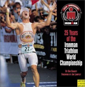 Hardcover 25 Years of the Ironman Triathlon World Championship Book