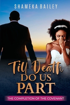 Paperback Till Death Do Us Part: The Completion of the Covenant Book