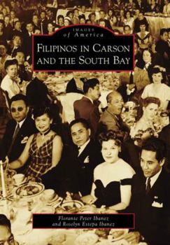 Filipinos in Carson and the South Bay - Book  of the Images of America: California