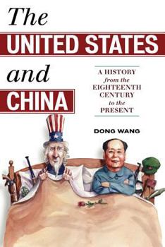 Hardcover The United States and China: A History from the Eighteenth Century to the Present Book