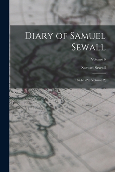 Paperback Diary of Samuel Sewall: 1674-1729, Volume 2;; Volume 6 Book