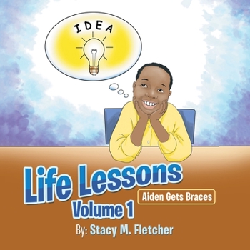 Life Lessons - Volume 1: Aiden Gets Braces