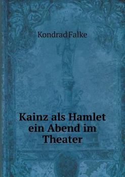 Paperback Kainz als Hamlet ein Abend im Theater [German] Book