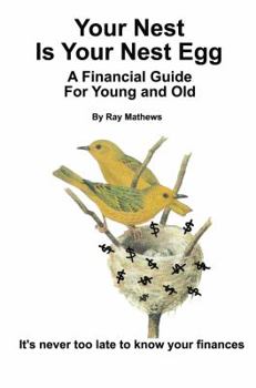 Paperback Your Nest Is Your Nest Egg: A Financial Guide for Young and Old Book