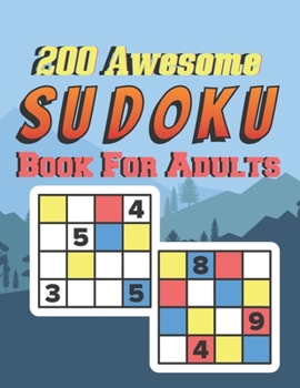 Paperback 200 Awesome Sudoku Book For Adults: Brain Games Fun Sudoku for Adults Includes Instructions and Solutions Book