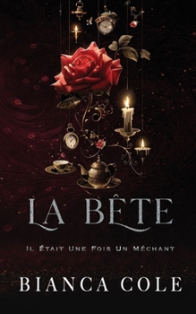 La Bête (Il Était Une Fois Un Méchant) (French Edition)