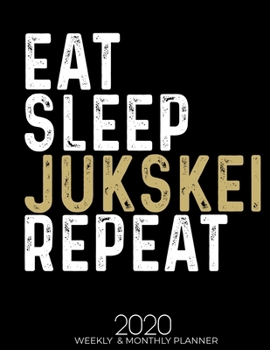 Paperback Eat Sleep Jukskei Repeat 2020 Planner: Gifts for Jukskei Lovers High Performance Weekly Monthly Planner To Track Your Fuckery And Get Shit Done - Agen Book