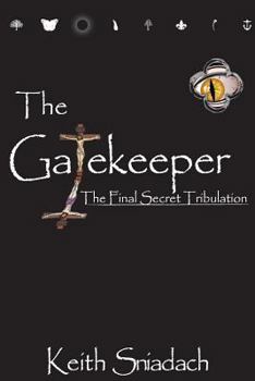 Paperback The Gatekeeper: The Final Secret Tribulation Book