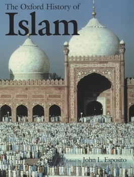 Hardcover The Oxford History of Islam Book