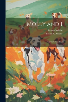 Paperback Molly and I: Or the Silver Ring Book