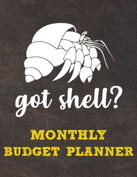 Monthly Budget Planner: Monthly Weekly Daily Budget Planner (Undated - Start Any Time) Bill Tracker Budget Tracker Financial Planner for Hermit Crab Owners and Lovers