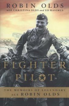 Hardcover Fighter Pilot: The Memoirs of Legendary Ace Robin Olds Book