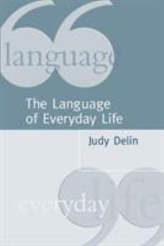 Paperback The Language of Everyday Life: An Introduction Book