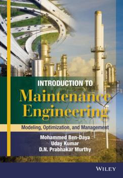 Hardcover Introduction to Maintenance Engineering: Modelling, Optimization and Management Book