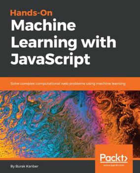 Paperback Hands-on Machine Learning with JavaScript Book