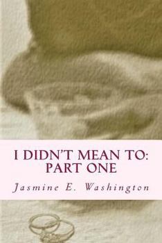 Paperback I Didn't Mean To: Part One Book
