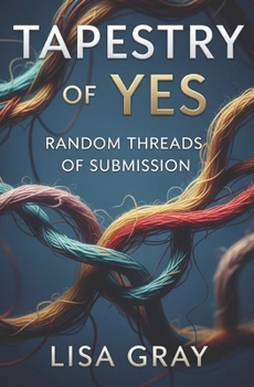 Tapestry of Yes: Random Threads of Submission