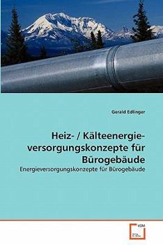 Paperback Heiz- / Kälteenergie- versorgungskonzepte für Bürogebäude [German] Book