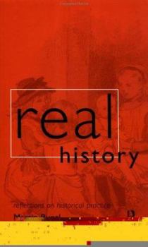 Paperback Real History: Reflections on Historical Practice Book