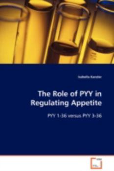 Paperback The Role of PYY in Regulating Appetite Book