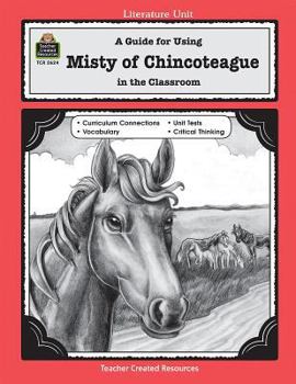 A Guide for Using Misty of Chincoteague in the Classroom - Book  of the Literature Unit