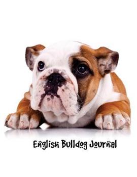 Paperback English Bulldog Journal: 8x10 inch dog notebook, college ruled composition book, 150 pages Book