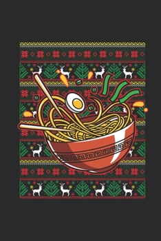 Ugly Christmas - Ramen: Blank Lined Notebook – Journal for Ugly Christmas Gift And New Year Gift Idea