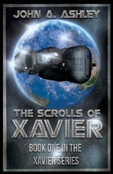The Scrolls of Xavier (Science Fiction/Adventure) - Book #1 of the Scrolls of Xavier