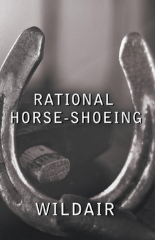 Paperback Rational Horse-Shoeing Book