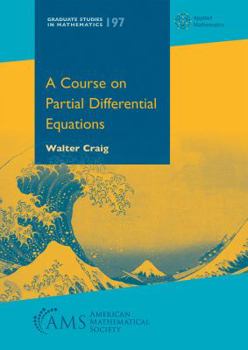 Hardcover A Course on Partial Differential Equations (Graduate Studies in Mathematics) Book