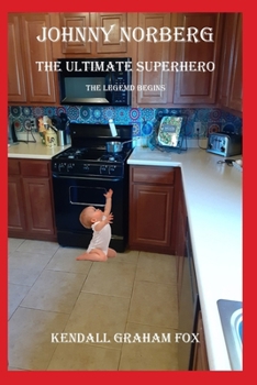 Paperback Johnny Norberg. The Ultimate Superhero. The Legend Begins. Book