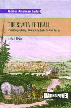 Library Binding The Santa Fe Trail: From Independence, Missouri to Santa Fe, New Mexico Book